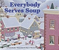 Everybody Serves Soup (Paperback)