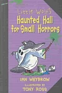 Little Wolfs Haunted Hall for Small Horrors (Paperback)