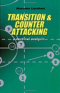 Transition & Counter Attacking: A Tactical Analysis (Paperback)