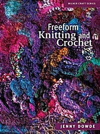 Freeform Knitting and Crochet (Paperback)