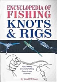 Encyclopedia of Fishing Knots & Rigs (Paperback)