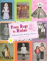 From Rags to Riches (School & Library, 1st)