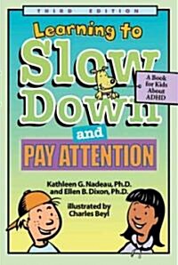 Learning to Slow Down and Pay Attention: A Book for Kids about ADHD (Paperback, 3)