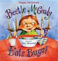 Beetle McGrady Eats Bugs! (Hardcover)