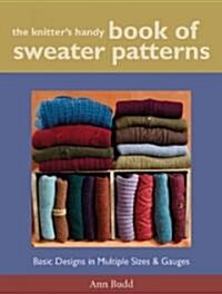 [중고] The Knitter‘s Handy Book of Sweater Patterns: Basic Designs in Multiple Sizes and Gauges (Hardcover)