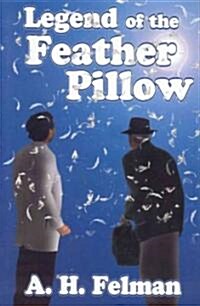 Legend of the Feather Pillow (Hardcover)