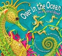Over in the ocean : in a coral reef 