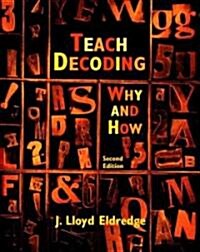 Teach Decoding: Why and How (Paperback, 2)