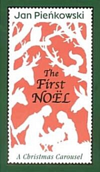 The First Noel: A Christmas Carousel (Paperback)