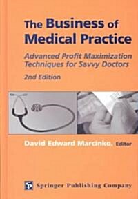 The Business of Medical Practice (Hardcover, 2nd, New)