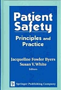 Patient Safety: Principles and Practice (Hardcover)