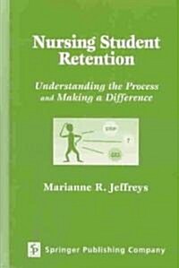 Nursing Student Retention (Hardcover)