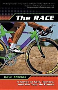 The Race: A Novel of Grit, Tactics, and the Tour de France (Paperback)