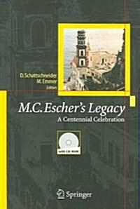 M.C. Eschers Legacy: A Centennial Celebration (Paperback)