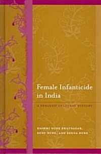 Female Infanticide in India: A Feminist Cultural History (Hardcover)