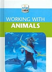 Working with Animals (Library Binding)