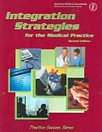 Integration Strategies for the Medical Practice (Paperback, 2nd)