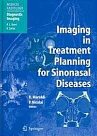 Imaging in Treatment Planning for Sinonasal Diseases (Hardcover)