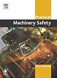 Practical Machinery Safety (Paperback)