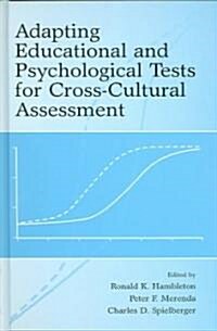 Adapting Educational and Psychological Tests for Cross-Cultural Assessment (Hardcover)