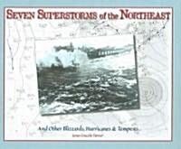 Seven Superstorms of the Northeast (Hardcover)