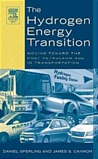 The Hydrogen Energy Transition: Cutting Carbon from Transportation (Hardcover, New)