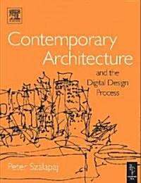 Contemporary Architecture and the Digital Design Process (Paperback)