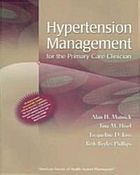 Hypertension Management for the Primary Care Clinician (Paperback)