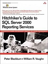 Hitchhikers Guide to SQL Server 2000 Reporting Services (Paperback)