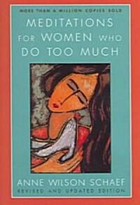 Meditations for Women Who Do Too Much (Paperback, Revised)