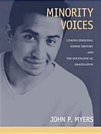 Minority Voices: Linking Personal Ethnic History and the Sociological Imagination (Paperback)