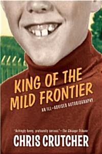 [중고] King of the Mild Frontier: An Ill-Advised Autobiography (Paperback)