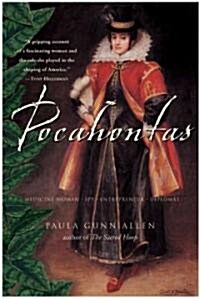 Pocahontas: Medicine Woman, Spy, Entrepreneur, Diplomat (Paperback)