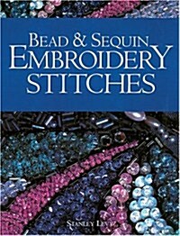 Bead and Sequin Embroidery Stitches (Paperback)