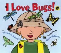 I Love Bugs! (Hardcover, 1st)