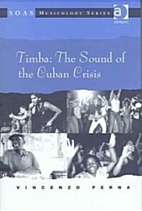 Timba: The Sound of the Cuban Crisis (Hardcover, New ed)