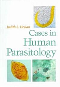 Cases in Human Parasitology (Paperback)