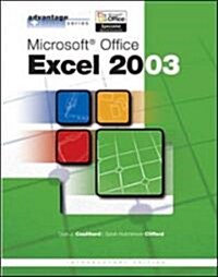 Advantage Series: Microsoft Office Excel 2003, Intro Edition (Spiral, Introductory)