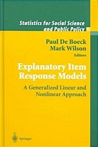 Explanatory Item Response Models: A Generalized Linear and Nonlinear Approach (Hardcover, 2004)