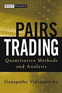 Pairs Trading: Quantitative Methods and Analysis (Hardcover)
