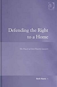 Defending the Right to a Home (Hardcover)
