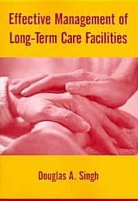 Effective Management of Long Term Care (Paperback)