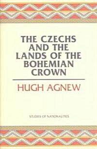 The Czechs and the Lands of the Bohemian Crown (Paperback)