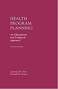 Health Program Planning: An Educational and Ecological Approach (Hardcover, 4)