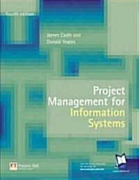 Project Management for Information Systems (Paperback, 4 Rev ed)