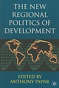 The New Regional Politics of Development (Paperback)