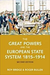 The Great Powers and the European States System 1814-1914 (Paperback, 2 ed)
