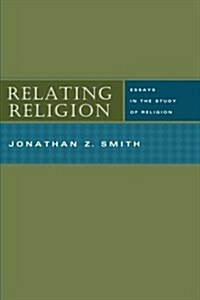 Relating Religion: Essays in the Study of Religion (Paperback, 2)