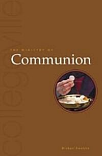 The Ministry of Communion (Paperback, 2)