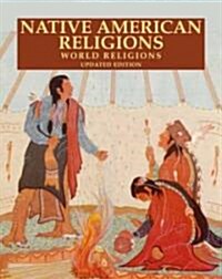 Native American Religions (Hardcover, Updated)